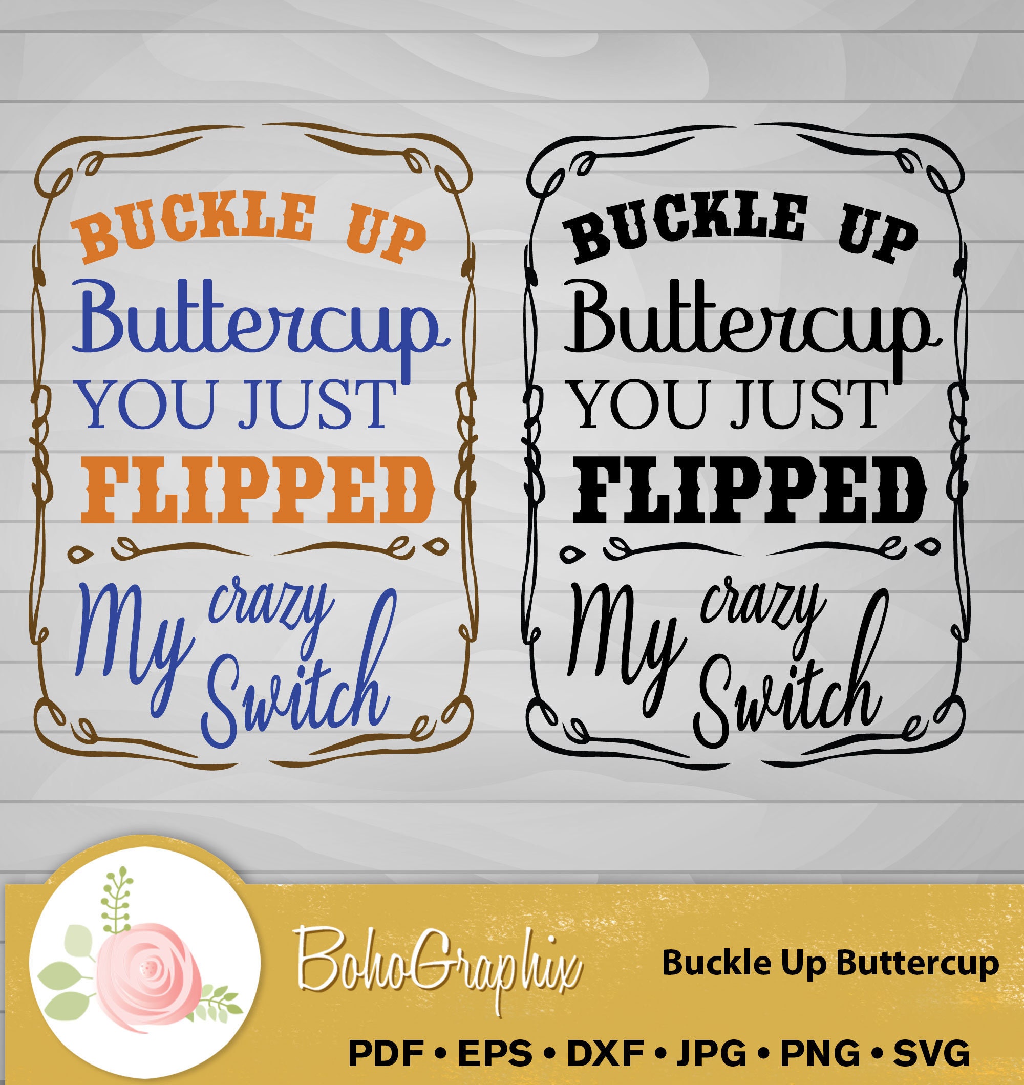 SVG, PNG Digital File buckle up Buttercup. You Flipped My Crazy Switch