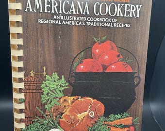 Americana Cookery: An Illustrated Cookbook of America's Traditional Recipes 1971