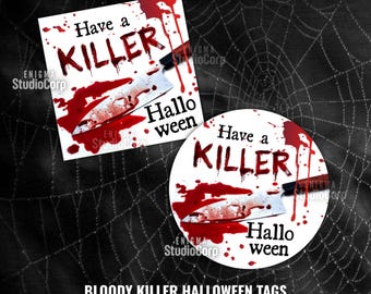 Have a Killer Halloween Tag, Printable Gift Tag, Cookie Tag, Blood Splatter Favor Tag, Scary Halloween Treat Tags, Halloween Cookie Labels