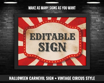 May include: A framed sign with a vintage circus theme. The sign features a red and white striped background with a central cream-colored panel. The words "EDITABLE SIGN" are displayed in bold, dark letters. The sign is framed in black, with the text "MAKE AS MANY SIGNS AS YOU WANT" at the top and "HALLOWEEN CARNEVIL SIGN • VINTAGE CIRCUS STYLE" at the bottom.
