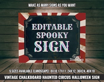 May include: A vintage chalkboard Halloween sign with a circus theme. The sign features the text "EDITABLE SPOOKY SIGN" in white, with a red and white striped border. The sign is available in 5 sizes.