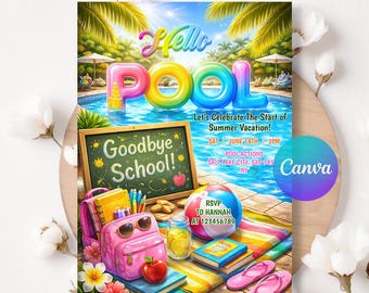 Editable Goodbye School Hello Pool Invitation Template, Editable Pool Party Invite, Editable Summer Break Invite, Instant Download