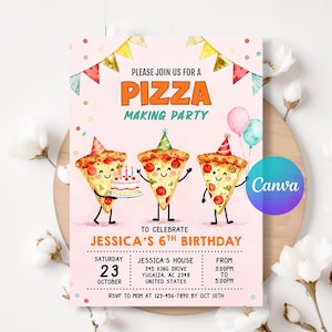 May include: A pink invitation for a pizza-making party, featuring three cartoon pizza slices with party hats. The invitation includes the text "Please join us for a Pizza Making Party" and details for Jessica's 6th birthday.