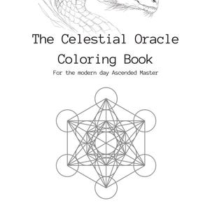 Può includere: Un libro da colorare bianco intitolato "The Celestial Oracle Coloring Book" con un'illustrazione di drago e un design geometrico. Il testo include "For the modern day Ascended Master" e il nome dell'autore.