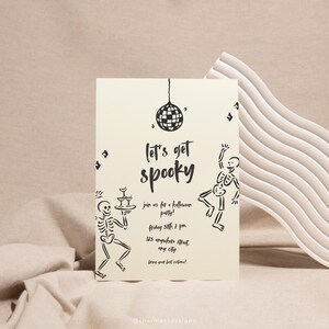 May include: A cream-colored Halloween party invitation with black text and illustrations. The invitation reads "Let's get spooky" and includes skeleton figures, a disco ball, and party details. The design is minimalist and festive.