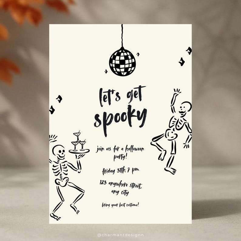 May include: Halloween party invitation with a cream background and black illustrations. The text reads "Let's get spooky" with skeleton figures and a disco ball. Includes party details: date, time, and address.