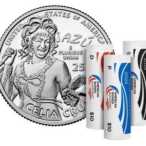 May include: A silver quarter dollar coin featuring Celia Cruz, a salsa singer, with the text "STATES OF AMERICA", "E PLURIBUS UNUM", "25", "CELIA CRUZ", and "AMERICAN WOMEN QUARTERS™". Three coin rolls are shown, each with the text "AMERICAN WOMEN QUARTERS™", "UNITED STATES MINT", and "$10".