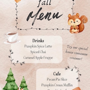 May include: A watercolor illustration of a fall menu with a squirrel, a cup of coffee, and a fox. The menu includes drinks like pumpkin spice latte, spiced chai, and caramel apple frappe. It also includes cafe items like pecan pie slice, pumpkin cream muffin, and pumpkin loaf.