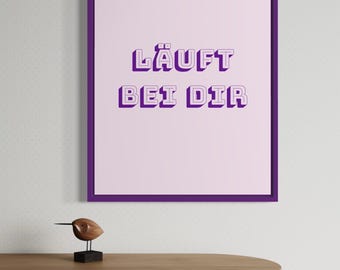 Läuft bei dir – Witziges Poster auf Deutsch, Digital Download, Ironisches Zitat fürs Büro