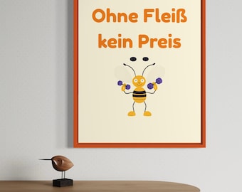 Ohne Fleiss kein Preis – Motivationsposter Deutsch, Funny Biene Digital Print für Büro, Sprüchewand Deko