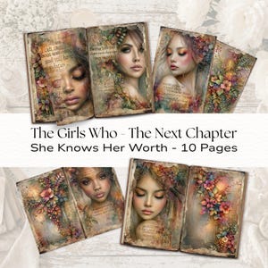 Puede incluir: Un libro de 10 páginas titulado The Girls Who - The Next Chapter She Knows Her Worth, que presenta ilustraciones artísticas de rostros rodeados de coloridos arreglos florales y textos inspiradores sobre páginas de papel envejecido.