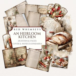 May include: A collection of printed paper ephemera and journal pages titled RED WHIMSEYS AN HEIRLOOM KITCHEN 28 JOURNAL PAGES COVER & 18 PIECES EPHEMERA. The set features vintage-style illustrations of bread, tomatoes, garlic, and kitchen scenes.