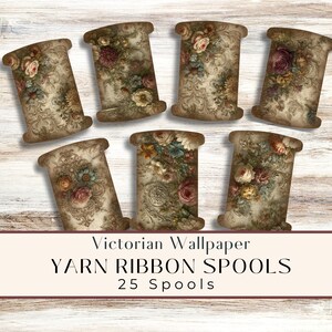 Victorian Wallpaper,  Ribbon, Lace and Yarn Spools,  Vintage, Junk Journal, Cards, Sewing, Printable, Ephemera, Storage, Scrapbooking