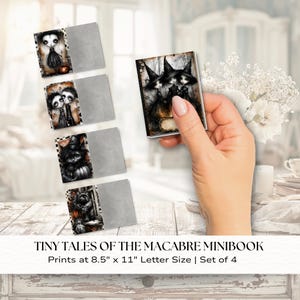 May include: A set of four miniature books titled Tiny Tales of the Macabre, featuring dark illustrations of figures in witch hats and black cats. The prints are designed for 8.5 inch by 11 inch letter size paper, showcasing gothic art styles.