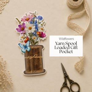 Bouquet Yarn Spool Pocket – Printable Loaded Tag Gift Card | Wild Flower Ephemera Kit | Junk Journal Insert Kit