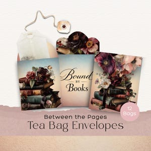 May include: Tea bag envelopes with floral and book designs. The envelopes feature stacks of books with flowers and the text "Bound by Books" and "Between the Pages Tea Bag Envelopes". A tea bag is attached to the top.