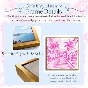 May include: Brinkley Avenue Frame Details graphic showing floating frames with canvas installed in the middle. Includes close-ups of brushed gold frame corners and a square art print featuring a pink palm tree scene. Text explains frame gaps.
