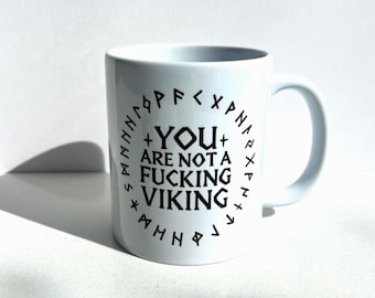 You are not a f**king viking mug - funny