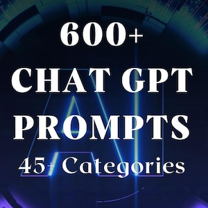 以下が含まれることがあります： 青と紫のデジタル背景に、白い文字で「600+ CHAT GPT PROMPTS 45+ Categories」と書いてあります。