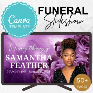 May include: A digital funeral slideshow template with a purple floral background and a photo of a woman. The text reads "In Loving Memory of SAMANTHA FEATHER, March 3, 1995 - January 13, 2025." The template includes the text "FUNERAL Slideshow" and "Canva TEMPLATE."