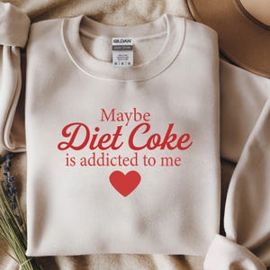 Maybe Diet Coke Is Addicted To Me Png, Funny Soda Quote svg File, Red Heart Cute Machine Svg Png
