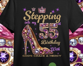 Stepping Into My 55th Birthday PNG transparent file | Grace and Mercy Birthday Design | Digital Download