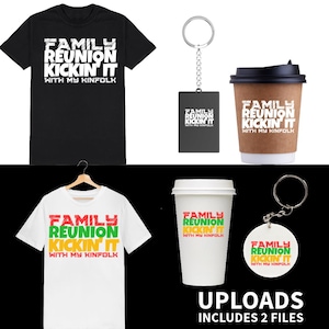 Family Reunion Kickin’ It with My Kinfolk PNG | Instant Download