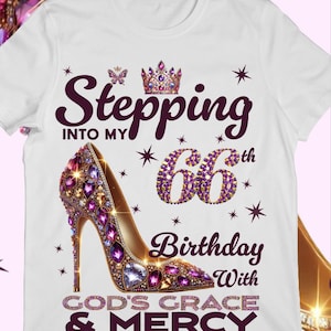 Stepping Into My 66th Birthday Shirt PNG | God’s Grace and Mercy Birthday Design | 66th Birthday Digital Download