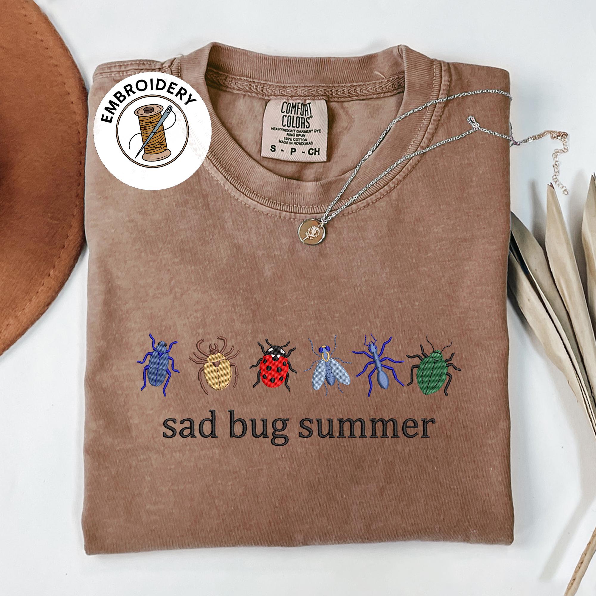 Comfort Colors Shirt, Embroidered Sad Bug Summer Shirt, Bug Lover