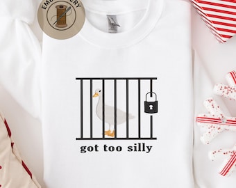 Besticktes Sweatshirt, Got Too Silly Hoodie, lustiger Dummkopf Gans Hoodie, Sarkasmus Tier Hoodie, Unisex Meme Bekleidung, lustiges Jail Sweatshirt