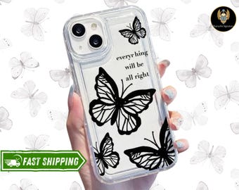 Clear Butterfly iPhone Case: "It'll Be All Right" Silicone Cover