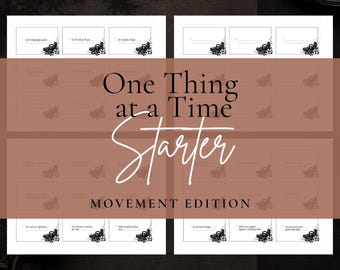 Puede incluir: Una hoja imprimible de tarjetas blancas con texto negro e ilustraciones florales en las esquinas. Las tarjetas se titulan One Thing at a Time Starter MOVEMENT EDITION y contienen ejercicios con líneas en blanco para completar.