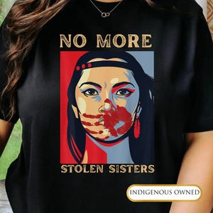No More Stolen Sisters Shirt, MMIW Sweater, I Wear Red Shirt, Indigenous Owned, Indigenous Red Hand, American Native Shirt, MMIW Shirt