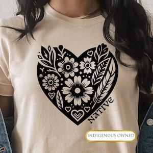 Native Heart Shirt, Native American TShirt, Native Floral Shirt, Indigenous Floral Sweater, Indigenous Design, Wildflower Shirt, Native Tee
