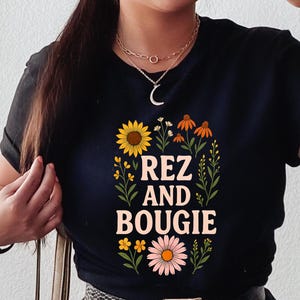 Rez and Bougie Shirt, Indigenous Shirt, Rez Sweater, Indigenous Boujee Shirt, Indigenous Girl Shirt, Indigenous Floral Shirt, Native Floral