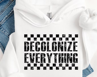 Decolonize Everything Shirt, Social Justice Shirt, Empowerment Tee, Political Statement, Slogan Top, Activist Gift, Decolonize Bookshelf Tee