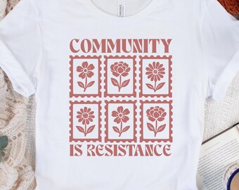 Community Is Resistance Stamps Shirt,  Activism T-Shirt, Social Justice Sweater, Community Sweater, All My Relations Shirt, Resistance Shirt