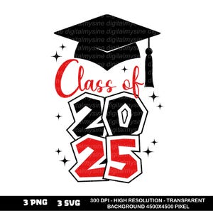 Class of 2025 SVG PNG, Graduation 2025 Svg, Graduation Cap Shirt Svg, Cut file for Cricut, Graduate, Senior 2025 PNG