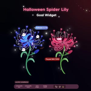 May include: A digital Halloween Spider Lily goal widget featuring two glowing flowers, one blue and one red, with small ghost icons and text overlays including Follower 3/10 and Tip goal $60 / $100. The design includes customizable settings.