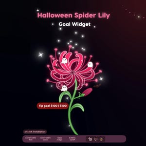 May include: A digital Halloween Spider Lily Goal Widget graphic featuring a vibrant pink spider lily flower with small white ghosts and bats, glowing sparkles, and the text "Halloween Spider Lily Goal Widget" and "Tip goal $100 / $100".