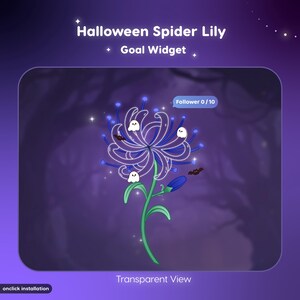 May include: A digital Halloween Spider Lily goal widget graphic featuring a purple flower with glowing white outlines, small white ghosts, and brown bats. A speech bubble displays the text Follower 0 / 10. The design includes sparkles.
