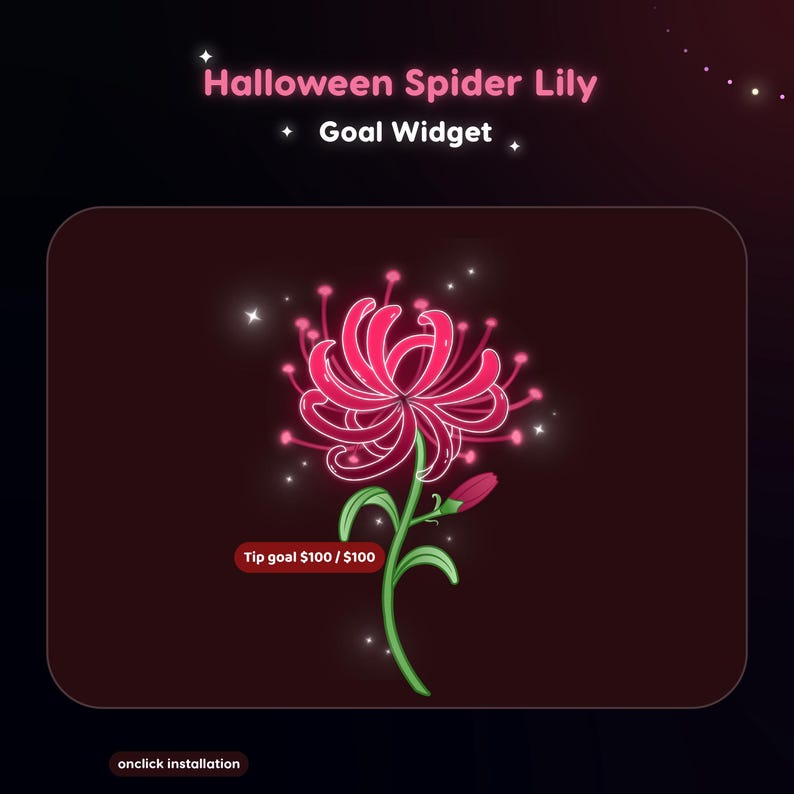 May include: A digital graphic titled Halloween Spider Lily Goal Widget featuring a stylized pink spider lily flower with a green stem and a small bud. A red progress bar displays the text Tip goal $100 / $100. The background is dark.