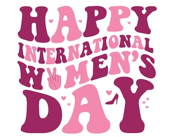 Women's Day SVG Happy International Women's Day 2025 Svg Png, Women 8 March Svg Png Digital Download