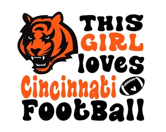 Cincinnati Football SVG: Den här tjejen älskar Bengals, Cricut Silhouette (digital nedladdning)
