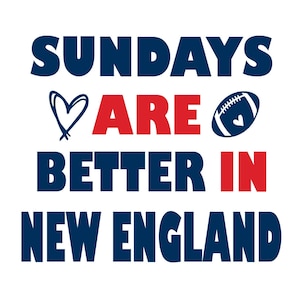 New England Football SVG: Sundays Are Better Design (Digital Download)