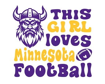 Minnesota Football SVG: This Girl Loves Vikings Fan Art (Digital Download)