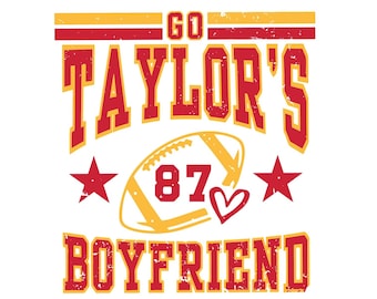 Go Taylor&#39;s Boyfriend SVG Bundle, Travis and Taylor, Funny Football Party Shirt Design, Football Svg, Kelce Era SVG