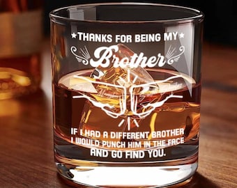 Thank You For Being My Brother - Family Personalized Printed Whiskey Glass - Gift For Family Members, Gift For Brother, Brother Drink Cup