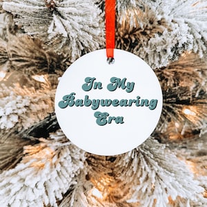 Ornamento da minha era de carregar bebês, carregar bebês, porta-bebês, mamãe que carrega bebês, presente para nova mamãe, tipoia de argola, arte de carregar bebês, presente de Natal para mamãe