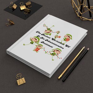 Administrative Assistant Gift, The Busiest Christmas Elf Is An Admin Assistant, Admin Assistant Notebook, Administrative Professionals Day